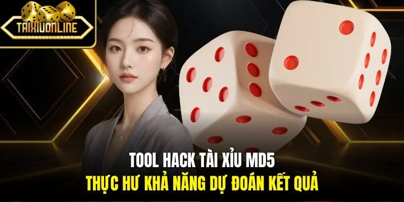 Tool Hack Tài Xỉu MD5 - Thực Hư Khả Năng Dự Đoán Kết Quả